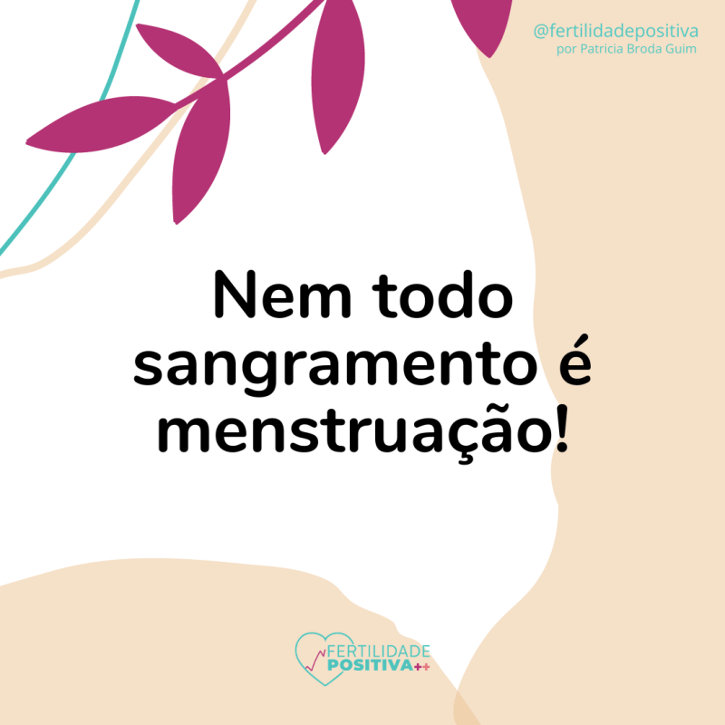 Nem todo sangramento é&nbsp;menstruação