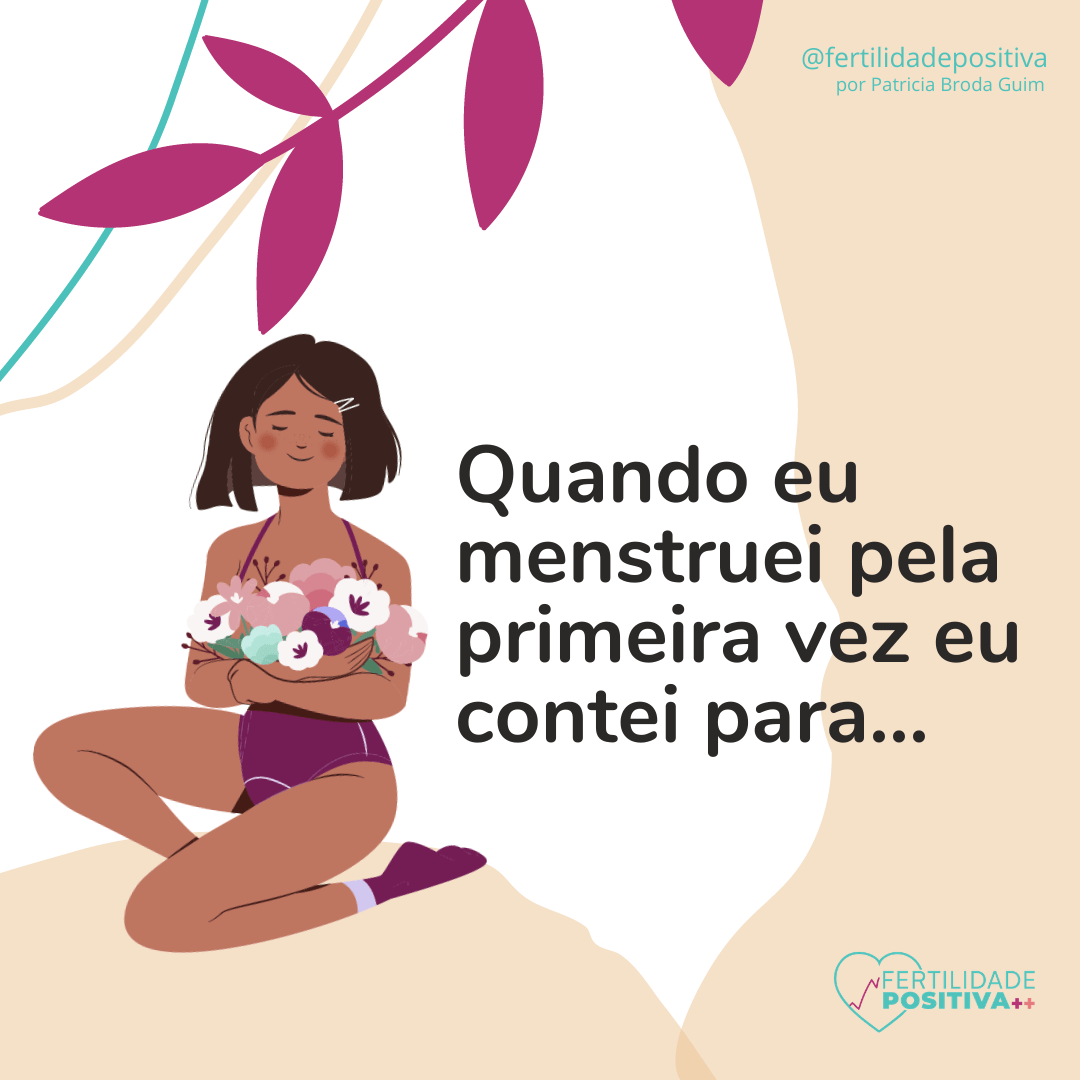 Quando menstruei pela primeira vez