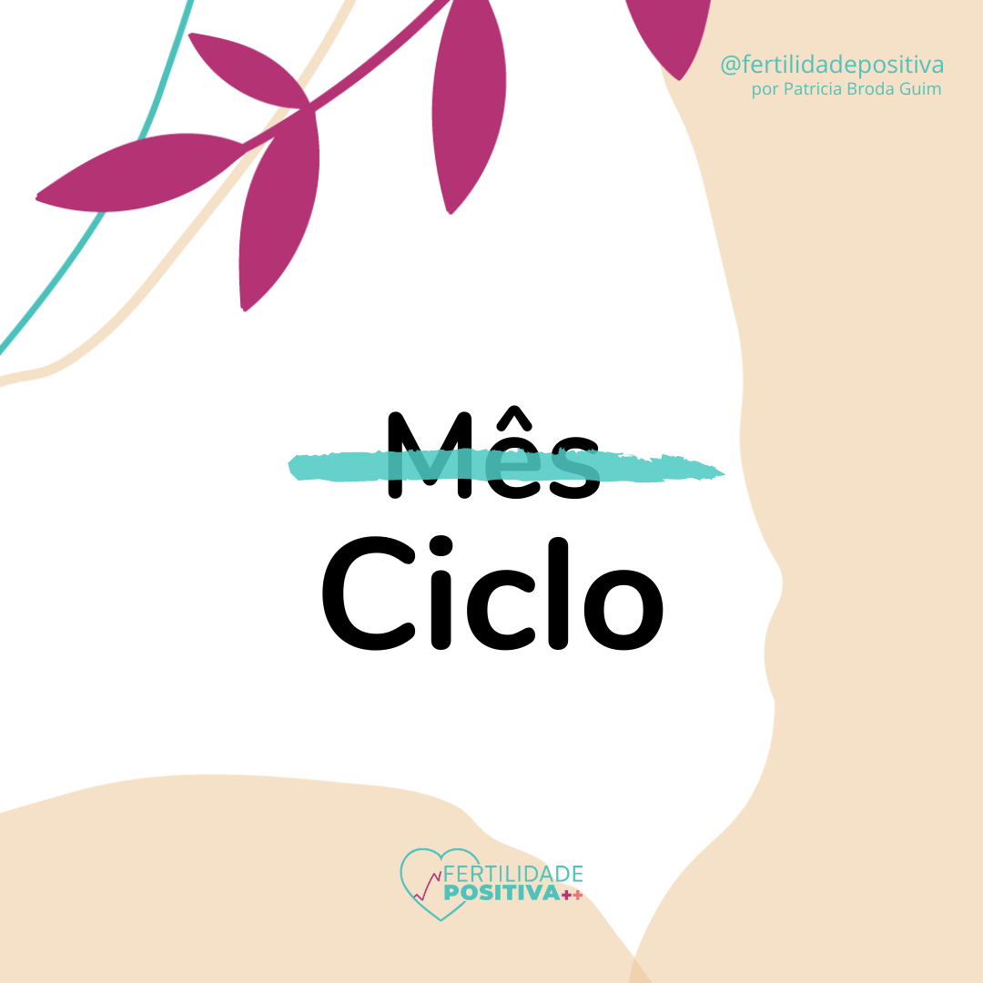 Mês não, ciclo